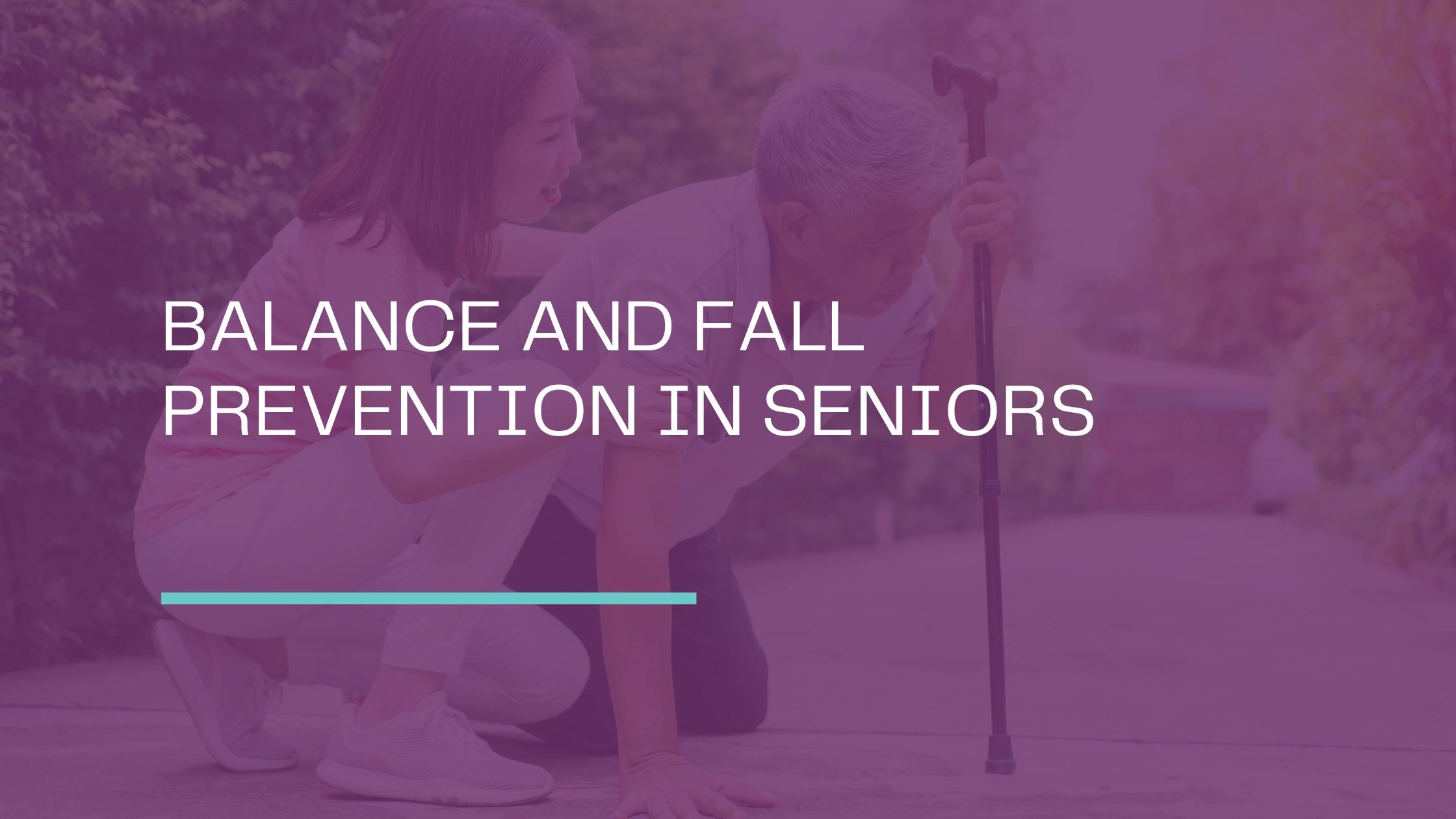 Balance And Fall Prevention In Seniors
